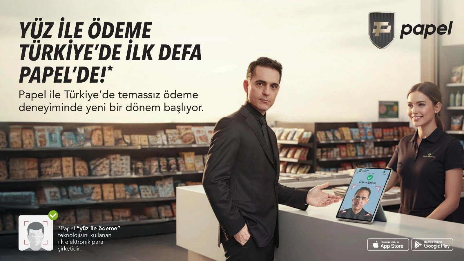 Market kasasında tablete bakarak ödeme yapan takım elbiseli bir adam ve kasiyer; “Yüz ile Ödeme Türkiye’de İlk Defa Papel’de!” yazılı Papel reklam görseli